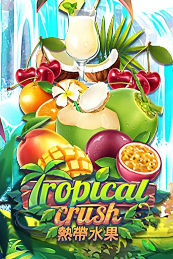 Tropical Crush бесплатная демо игра онлайн казино | Покер Дом