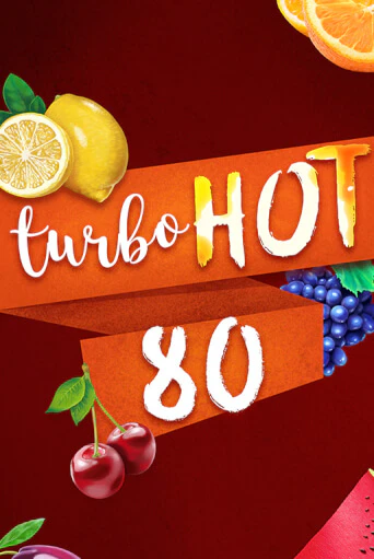 Turbo Hot 80 бесплатная демо игра онлайн казино | Покер Дом