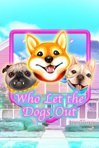 Who Let The Dogs Out бесплатная демо игра онлайн казино | Покер Дом