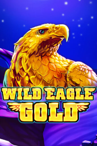 Wild Eagle Gold бесплатная демо игра онлайн казино | Покер Дом