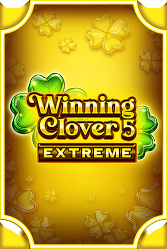 Winning Clover 5 Extreme бесплатная демо игра онлайн казино | Покер Дом