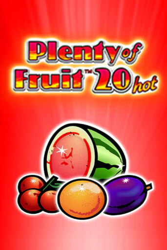 Plenty of Fruit 20 hot бесплатная демо игра онлайн казино | Покер Дом