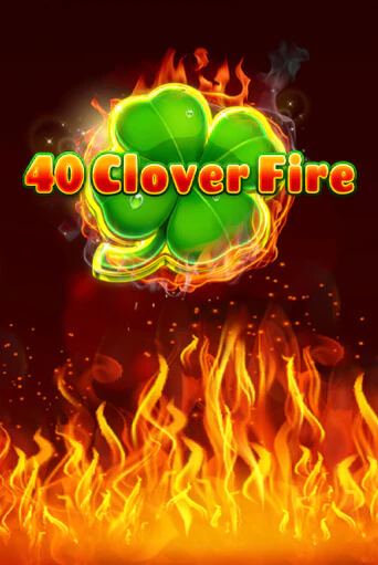 40 Clover Fire бесплатная демо игра онлайн казино | Покер Дом