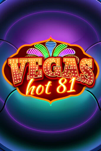 Vegas Hot 81 бесплатная демо игра онлайн казино | Покер Дом